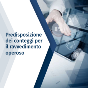 Predisposizione dei conteggi per il ravvedimento operoso