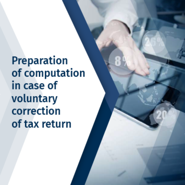 Preparation of computation in case of voluntary correction of tax return